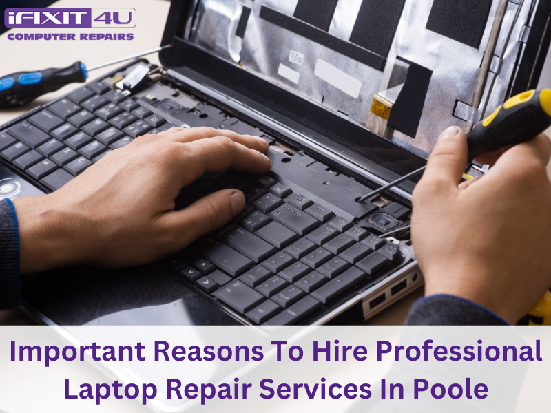 Important Reasons To Hire Professional Laptop Repair Services In Poole (1)